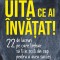 Uita Ce Ai Invatat! 22 De Lucruri Pe Care Trebuie Sa Ti Le Scoti Din Cap - Roger Flax