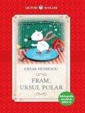 Cumpara ieftin Fram, ursul polar/Cezar Petrescu