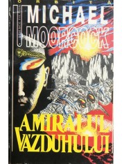 Michael Moorcock - Amiralul vazduhului (Editia: 1995) foto