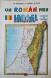 Un Roman in Israel - Zvi Barbiro, Corneliu Filip, Editura Carta, 1998, Geografie, Carte in Romana