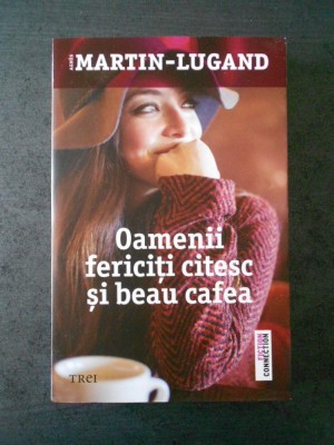 AGNES MARTIN LUGAND - OAMENII FERICITI CITESC SI BEAU CAFEA foto