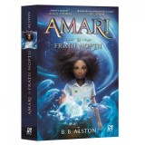 Cumpara ieftin Amari si Fratii Noptii, B. B. Alston, Epica