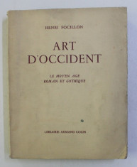 ART D&amp;#039; OCCIDENT . LE MOYEN AGE ROMAN ET GOTHIQUE par HENRI FOCILLON , 1938 foto