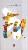 Carte Bianca Balan Eu Roman Beletristica Romana 2018 Brosata Buna 13x20cm
