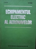 I. Aron - Echipamentul electric al aeronavelor (Editia: 1980)
