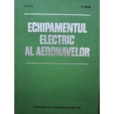 I. Aron - Echipamentul electric al aeronavelor (Editia: 1980)