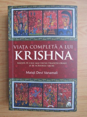 Viata completa a lui Krishna - Mataji Devi Vanamali foto