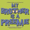 My Brother Is a Preemie