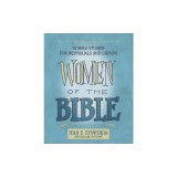 Women of the Bible: 52 Bible Studies for Individuals and Groups