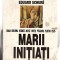 Marii initiati - Eduard Schure - Rama Krishna, Hermes, Moise, Orfeu, Pitagora...