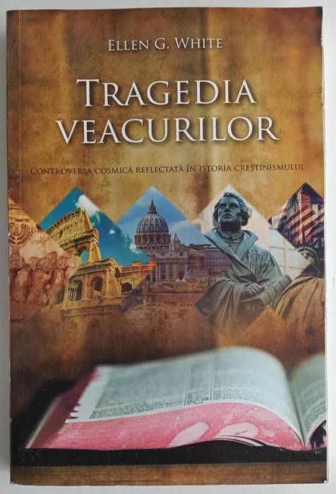 Ellen G. White - Tragedia Veacurilor