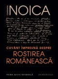 Cuvant impreuna despre rostirea romaneasca - Constantin Noica - Humanitas