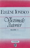 Cumpara ieftin Teatru. Volumul 1: Victimele datoriei - 1994 - Eugene Ionesco (G235)