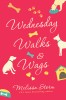 Wednesday Walks &amp; Wags