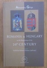 Alexandru Ghisa - Romania and Hungary at the Beginning of 20th Century