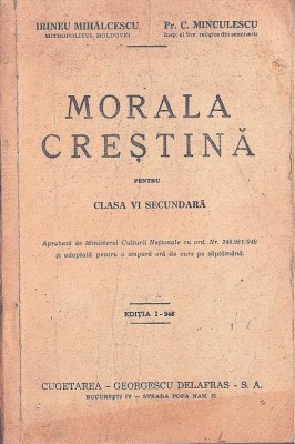 C8254N Morala creștină pentru clasa a VI secundară de Irineu Mihălcescu, Mitropolitul Moldovei și pr C Minculescu, 1946 foto