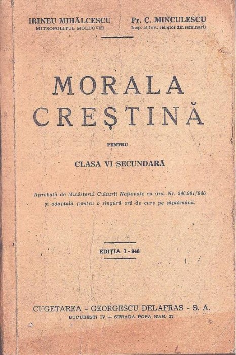C8254N Morala creștină pentru clasa a VI secundară de Irineu Mihălcescu, Mitropolitul Moldovei și pr C Minculescu, 1946