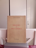 ORIENT ȘI OCCIDENT - ANTON DUMITRU - Prima ediție 1943