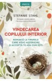 Vindecarea copilului interior - Stefanie Stahl