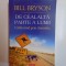 DE CEALALTA PARTE A LUMII , CALATORIND PRIN AUSTRALIA de BILL BRYSON , 2014