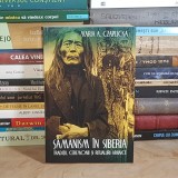 MARIA A. CZAPLICKA - SAMANISM IN SIBERIA : TRADITII, CEREMONII SI RITUALURI ARHAICE , 2020 *