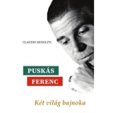Pusk&aacute;s Ferenc - K&eacute;t vil&aacute;g bajnoka - Claudio Minoliti