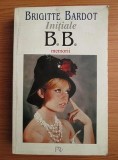 Brigitte Bardot - Initiale B.B. (Memorii) [Pro, 1998, 560 pag., ilustratii] autobiografie actrita cinema francez sex simbol feminism Franta anii 1960