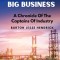 The Age Of Big Business: A Chronicle Of The Captains Of Industry