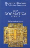 Dumitru Staniloae, Marc-Antoine Costa de Beauregard - Mica dogmatica vorbita.