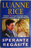 Sperante regasite - Luanne Rice, Roman de dragoste (Carte Beletristica)