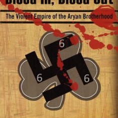 Blood in Blood Out: The Violent Empire of the Aryan Brotherhood