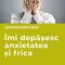 Imi depasesc anxietatea si frica - Christophe Andre &amp; Muzo