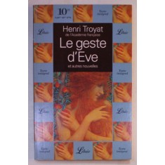 LE GESTE D &#039; EVE ET AUTRES NOUVELLES par HENRI TROYAT , 1994