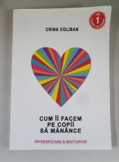 Crina Coliban - Cum ii facem pe copii sa manance - Vol.1 foto