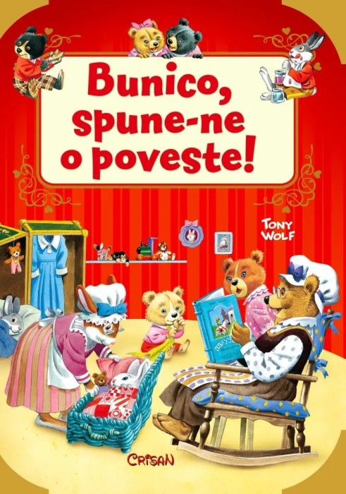 Bunico, spune-ne o poveste! (Tony Wolf). Bestseller. Editia a 4-a