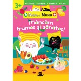 Dada si Nunu &ndash; Mancam frumos si sanatos