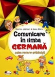 Cumpara ieftin Comunicare in limba germana pentru gradinita | Cristina Johnson, Laura Udrea