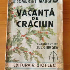 W. Somerset Maugham - Vacanța de Crăciun (1939) traducere Jul. Giurgea