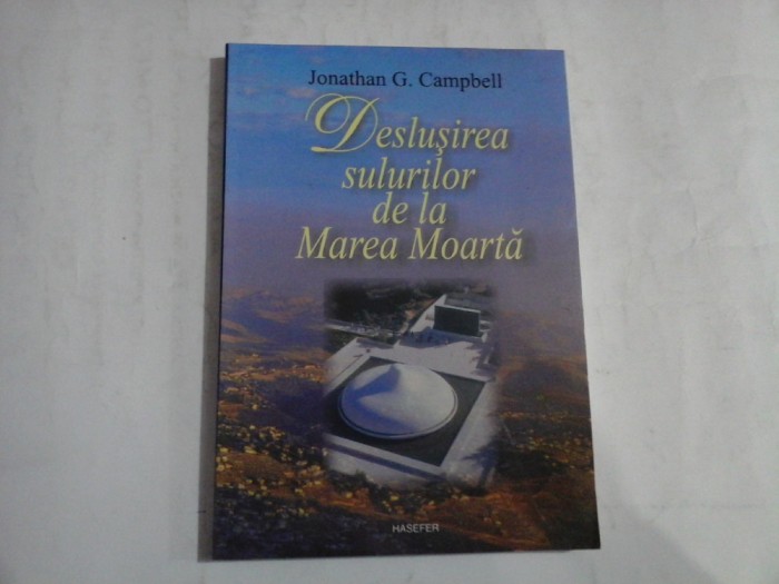 DESLUSIREA SULURILOR DE LA MAREA MOARTA - JONATHAN G. CAMPBELL