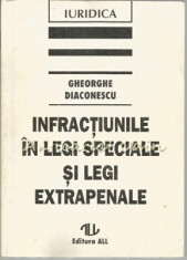 Infractiunile In Legi Speciale Si Legi Extrapenale - Gheorghe Diaconescu foto