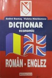DICTIONAR ECONOMIC ROMAN-ENGLEZ-ANDREI BANTAS, VIOLETA NASTASESCU-238496