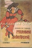 Frumoasa Argintareasa - Ponson Du Terrail