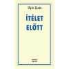 &Iacute;t&eacute;let előtt - Illy&eacute;s Gyula