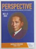 PERSPECTIVE , REVISTA FUNDATIEI EUROPENE TITULESCU , NR. 1-2 , 2025