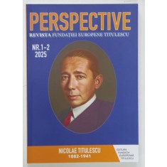 PERSPECTIVE , REVISTA FUNDATIEI EUROPENE TITULESCU , NR. 1-2 , 2025