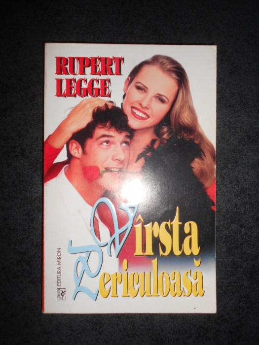 RUPERT LEGGE - VARSTA PERICULOASA
