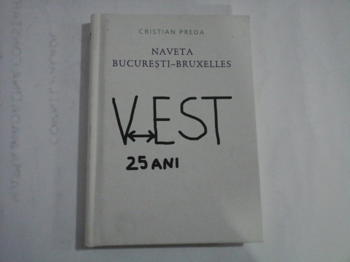 NAVETA BUCURESTI-BRUXELLES - Cristian PREDA