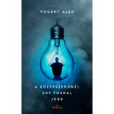 A k&ouml;z&eacute;pszerűn&eacute;l egy fokkal jobb - Pog&aacute;ny Alex