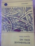 Din Viata Sentimentelor - Vasile Pavelcu, Psihologie, 1969, Enciclopedica Romana, 102 pagini