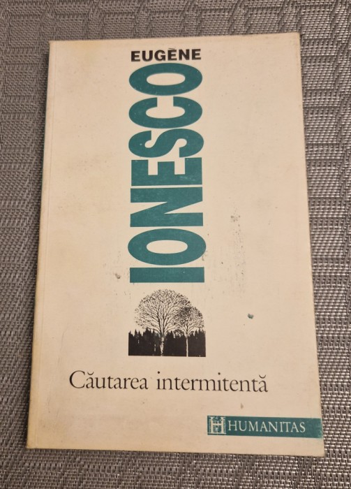 Cautarea intermitenta Eugene Ionesco